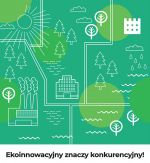 Ekoinnowacyjny znaczy konkurencyjny!